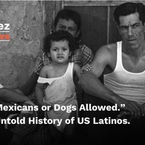 “No Mexicans or Dogs Allowed.” The Untold History of US Mexicans