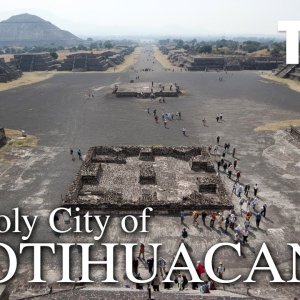 The Holy City of Teotihuacan ð²ð½ Mexico Pre-Hispanic World Heritage Site