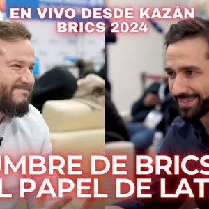 Diego Ruzzarin analiza la cumbre de los BRICS 2024 y el papel de Latinoamérica